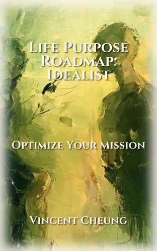Life Purpose Roadmap: Idealist