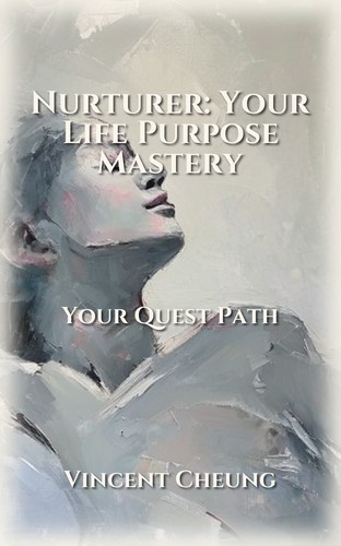 Nurturer: Your Life Purpose Mastery