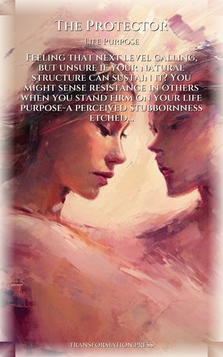 Protector Life Purpose Decoded: Your Transition Integrated preview 1