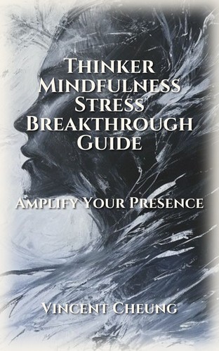 Thinker Mindfulness Stress Breakthrough Guide