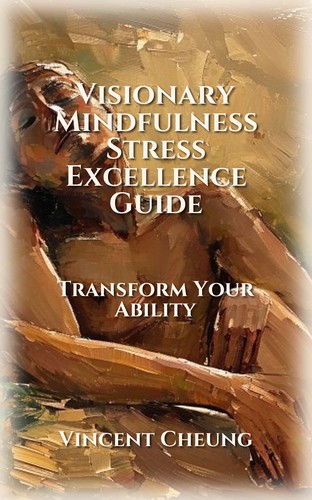 Visionary Mindfulness Stress Excellence Guide