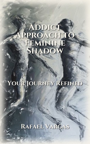 Addict Approach to Feminine Shadow