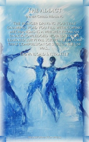 Addict: Inner Child Healing Amplification: Your Status Strengthened preview 7