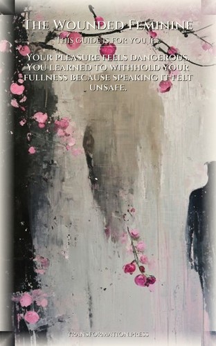 Body And Sexuality Journey: Wounded Feminine: Your Fate Concentrated preview 4