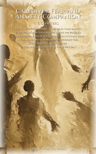 Caregiver Fear And Anxiety Companion: Focus Your Evolution preview 2