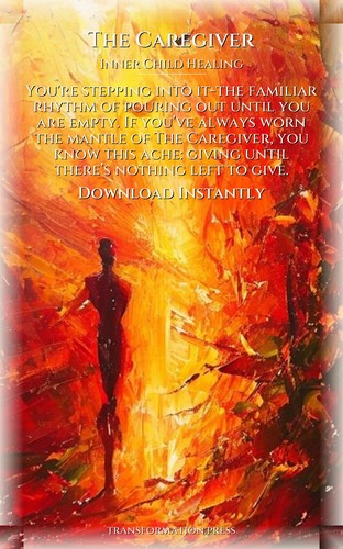 Caregiver Inner Child Healing Primer: Your Arc Refined preview 7