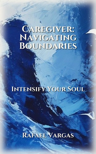 Caregiver: Navigating Boundaries