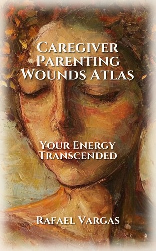 Caregiver Parenting Wounds Atlas