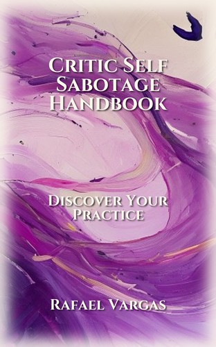 Critic Self Sabotage Handbook