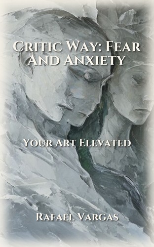 Critic Way: Fear And Anxiety
