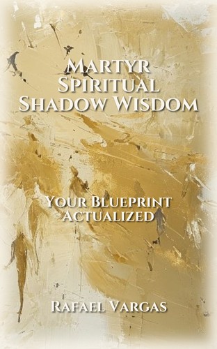 Martyr Spiritual Shadow Wisdom