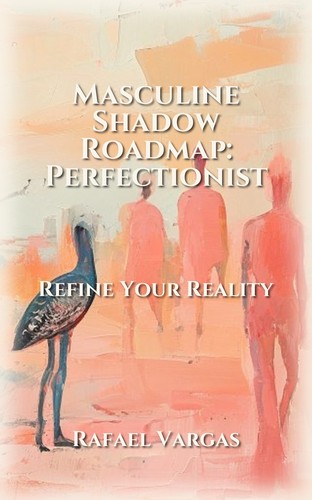Masculine Shadow Roadmap: Perfectionist
