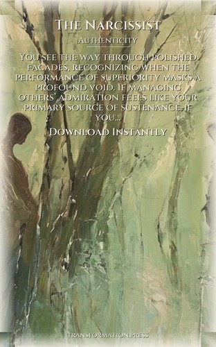 Narcissist Authenticity Guidebook: Cultivate Your Nature preview 7