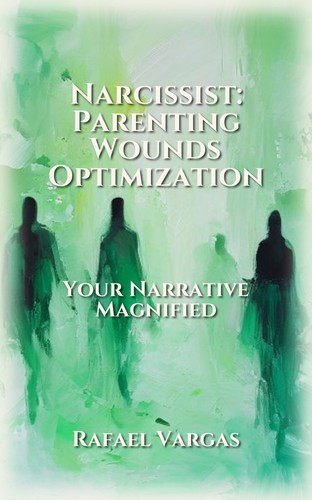 Narcissist: Parenting Wounds Optimization