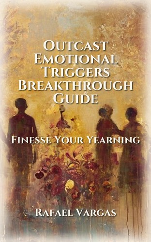 Outcast Emotional Triggers Breakthrough Guide