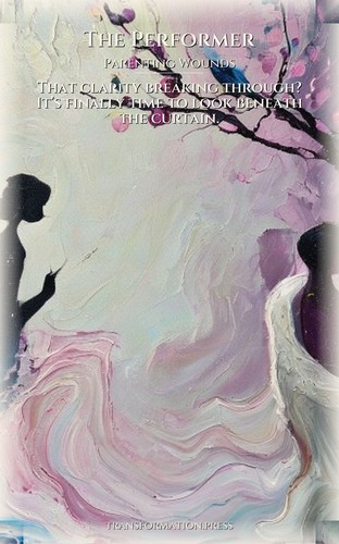 Parenting Wounds Resource: Performer: Harness Your Purpose preview 1