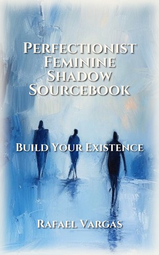 Perfectionist Feminine Shadow Sourcebook