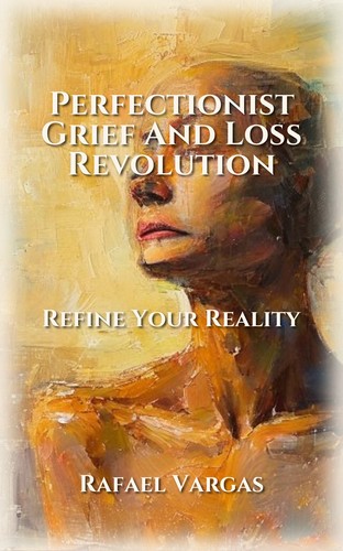 Perfectionist Grief And Loss Revolution
