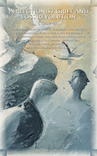 Perfectionist Grief And Loss Revolution: Refine Your Reality preview 2