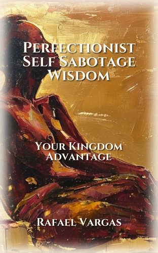 Perfectionist Self Sabotage Wisdom