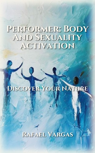 Performer: Body And Sexuality Activation