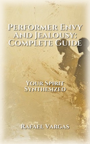 Performer Envy And Jealousy: Complete Guide