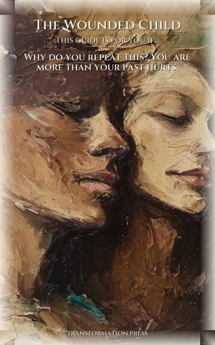 Relationship Patterns Protocol: Wounded Child: Establish Your Transition preview 4