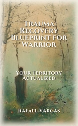 Trauma Recovery Blueprint for Warrior