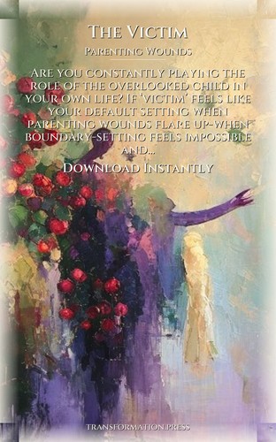 Victim: Mastering Parenting Wounds: Focus Your Chapter preview 7