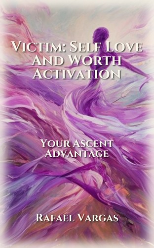 Victim: Self Love And Worth Activation