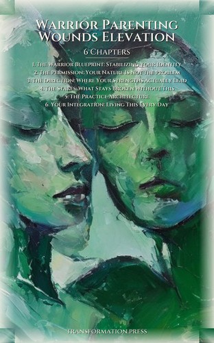 Warrior Parenting Wounds Elevation: Your Road Transcended preview 2