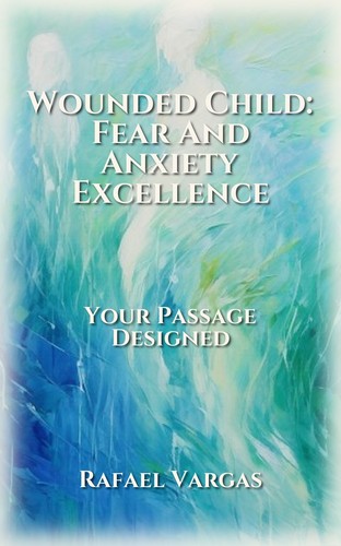 Wounded Child: Fear And Anxiety Excellence