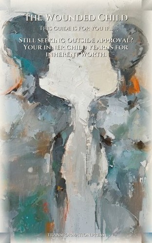 Wounded Child Self Love And Worth: Practical Guide: Your Journey Evolved preview 4