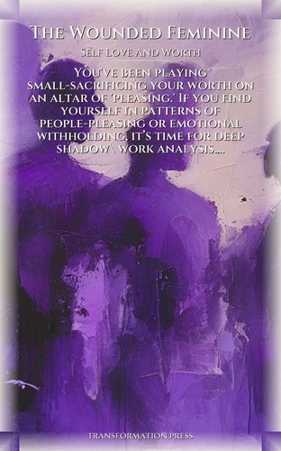 Wounded Feminine: Mastering Self Love And Worth: Your Adventure Illuminated preview 1