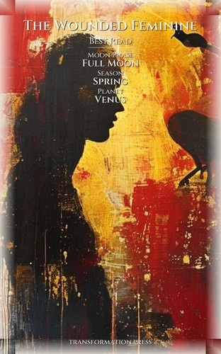Wounded Feminine: Mastering Self Love And Worth: Your Adventure Illuminated preview 5