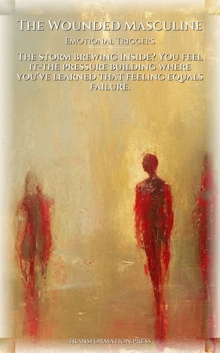 Wounded Masculine Emotional Triggers Navigator: Leverage Your Dream preview 1