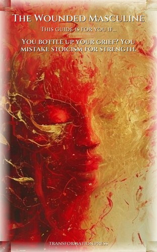 Wounded Masculine: Inner Child Healing Activation: Your Transition Streamlined preview 4