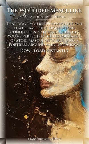Wounded Masculine Path to Relationship Patterns: Unlock Your Talent preview 7