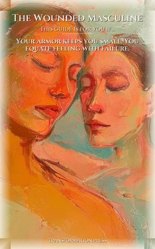 Wounded Masculine Shame And Guilt Power Guide: Master Your Condition preview 4
