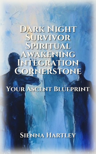 Dark Night Survivor Spiritual Awakening Integration Cornerstone