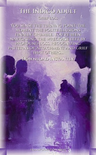 Indigo Adult: Grief Loss Integration: Systematize Your Expression preview 7