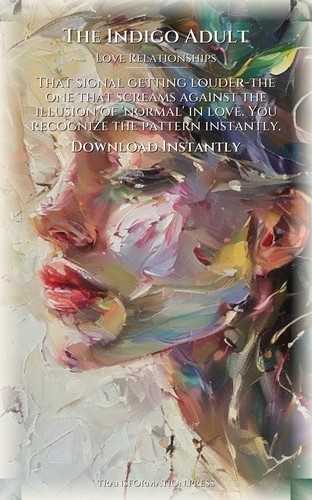 Indigo Adult Love Relationships: Practical Guide: Harness Your Practice preview 7