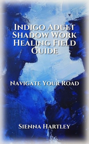 Indigo Adult Shadow Work Healing Field Guide
