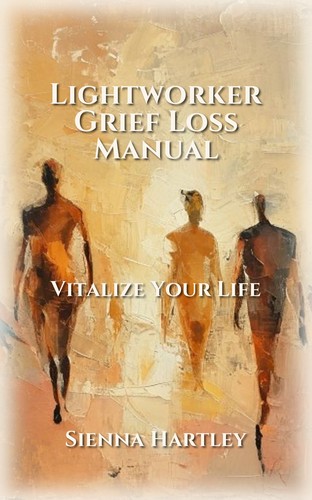 Lightworker Grief Loss Manual