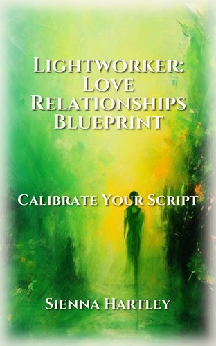 Lightworker: Love Relationships Blueprint