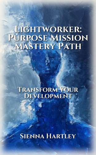 Lightworker: Purpose Mission Mastery Path