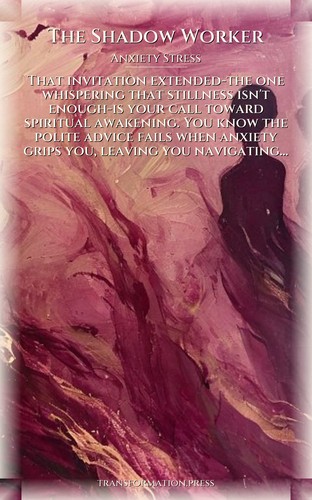 Shadow Worker: Your Anxiety Stress Journey: Your Flame Awakened preview 1