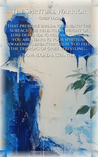 Spiritual Warrior Grief Loss Breakthrough: Your Presence Balanced preview 7