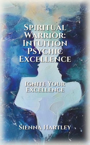 Spiritual Warrior: Intuition Psychic Excellence