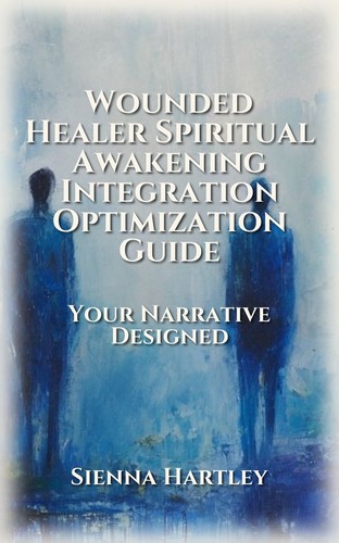 Wounded Healer Spiritual Awakening Integration Optimization Guide
